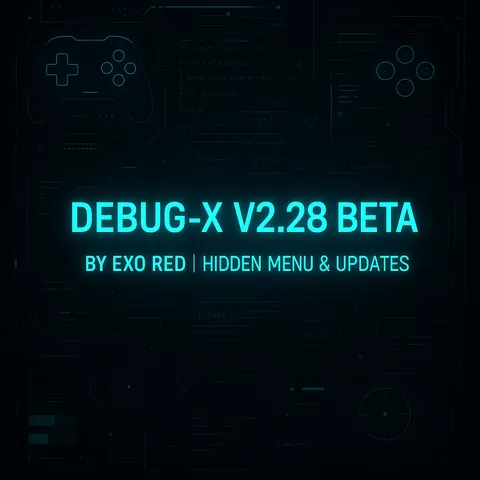 Debug-x V2.28 Beta by Exo Red | Hidden Menu & Updates