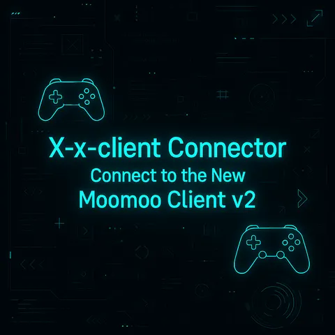 X-x-client Connector | Connect to the New Moomoo Client v2