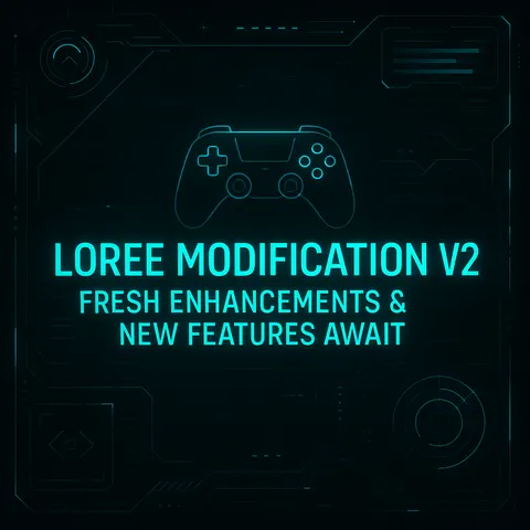 Loree Mod V2 | Fresh Enhancements & New Features Await
