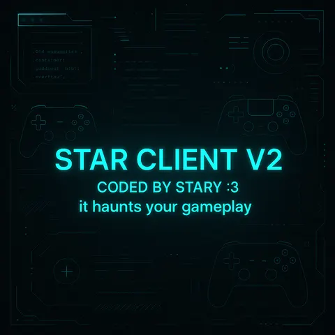 Star Client V2 | Coded by Stary :3, it haunts your gameplay