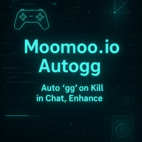 Moomoo.io Autogg | Auto "gg" on Kill in Chat, Enhance